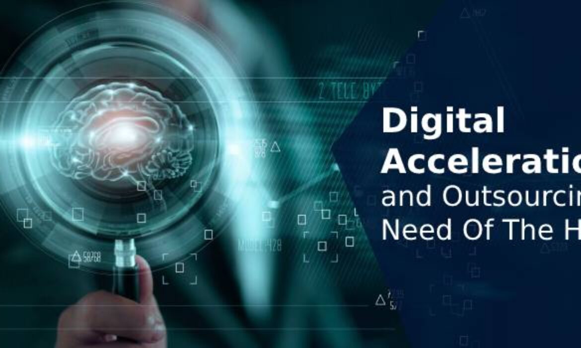 Digital Acceleration and Outsourcing Need of the Hour