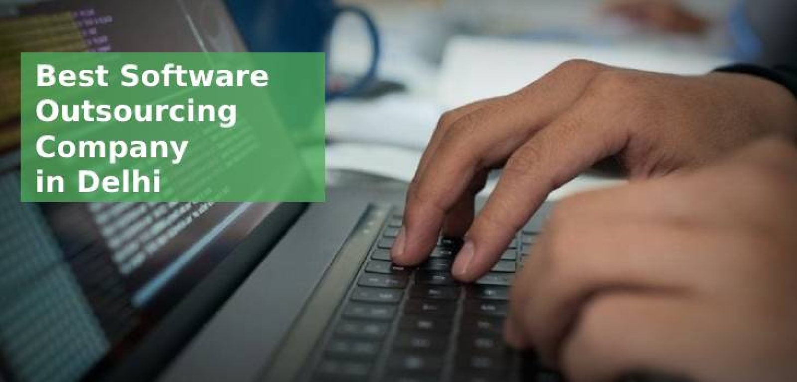 best software outsourcing company in Delhi