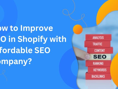 How to Improve SEO in Shopify With an Affordable SEO Company?
