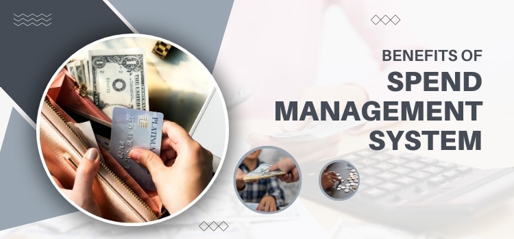 Benefits of Spend Management System